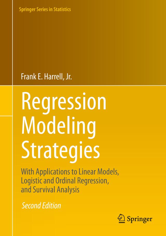 Regression Modeling Strategies by Frank E. Harrell , Jr.