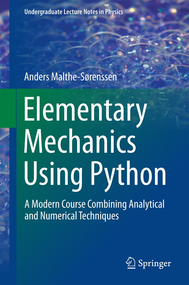 Elementary Mechanics Using Python by Anders Malthe-Sørenssen