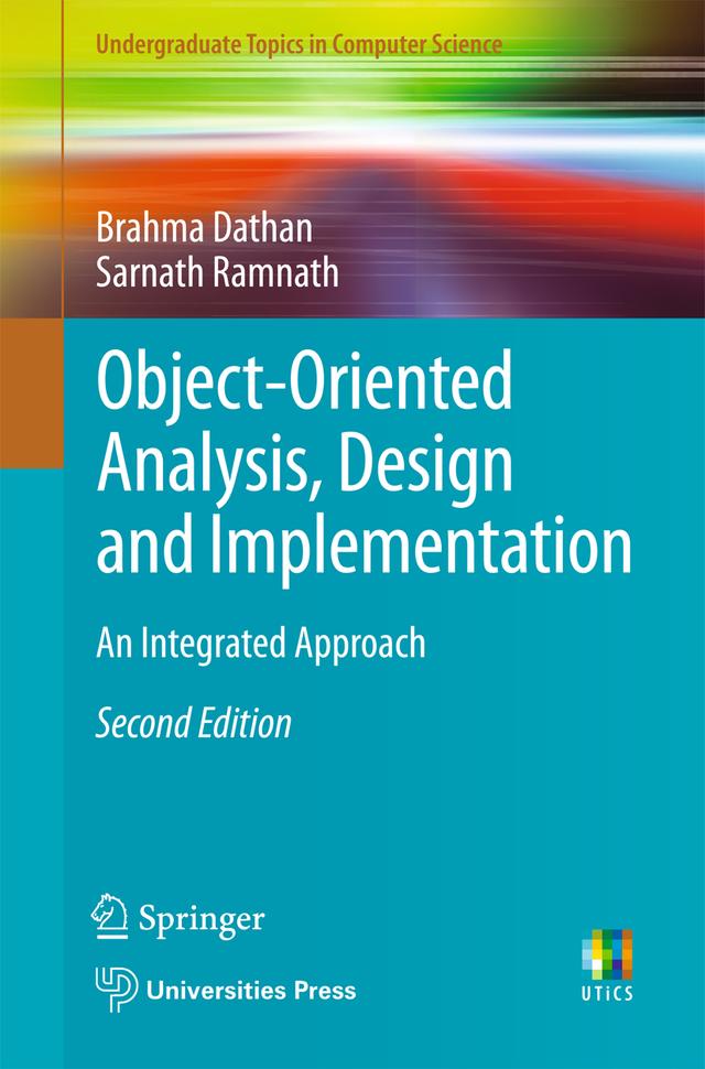 Object-Oriented Analysis, Design and Implementation by Brahma Dathan, Sarnath Ramnath