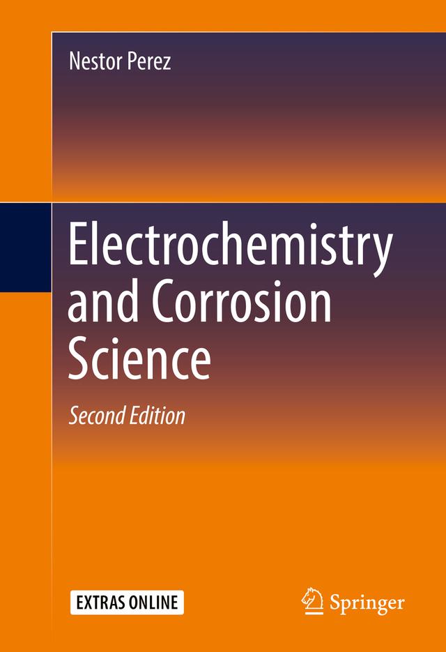 Electrochemistry and Corrosion Science by Nestor Perez