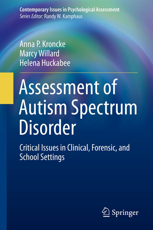 Assessment of Autism Spectrum Disorder by Anna P. Kroncke, Helena Huckabee, Marcy Willard