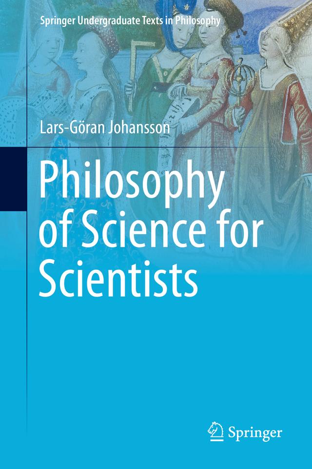 Philosophy of Science for Scientists by Lars-Göran Johansson