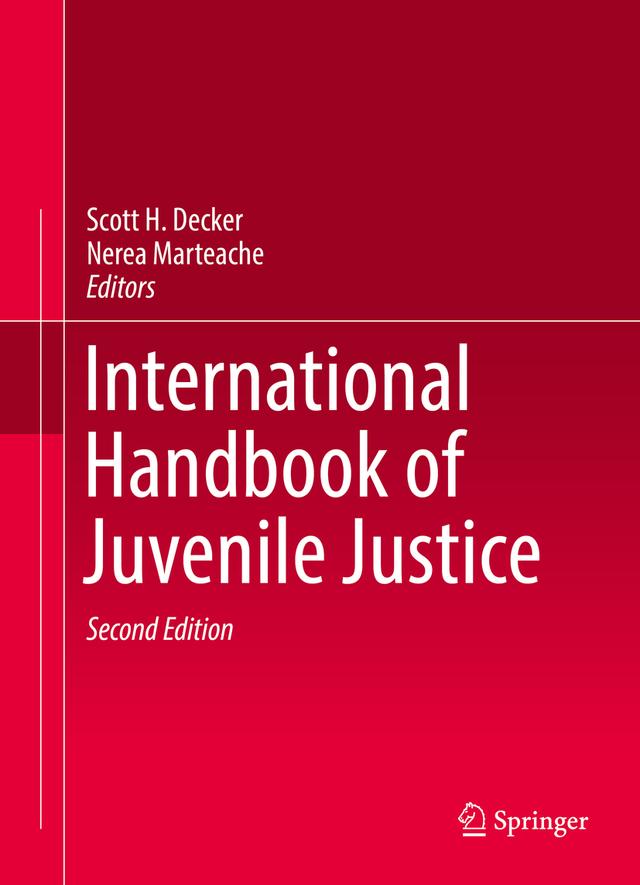 International Handbook of Juvenile Justice by Nerea Marteache, Scott H Decker