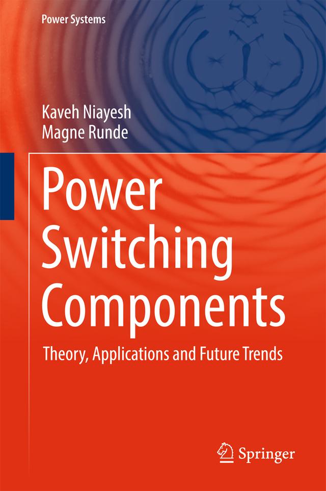 Power Switching Components by Kaveh Niayesh, Magne Runde