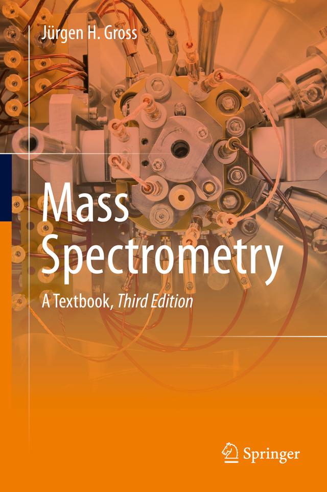Mass Spectrometry by Jürgen H Gross