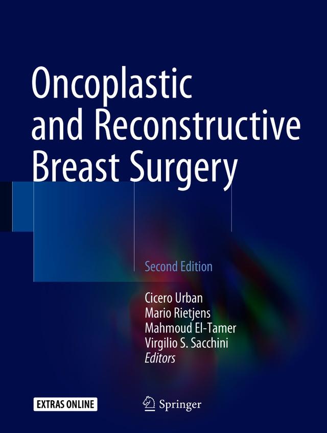 Oncoplastic and Reconstructive Breast Surgery by Cicero Urban, Mahmoud El-Tamer, Mario Rietjens, Virgilio S. Sacchini