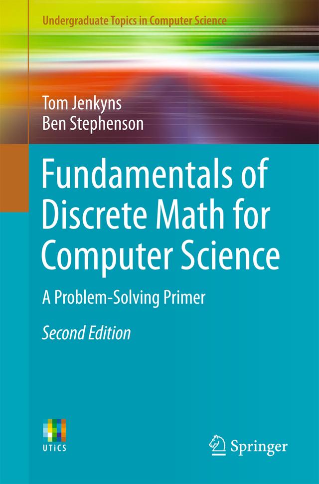 Fundamentals of Discrete Math for Computer Science by Ben Stephenson, Tom Jenkyns