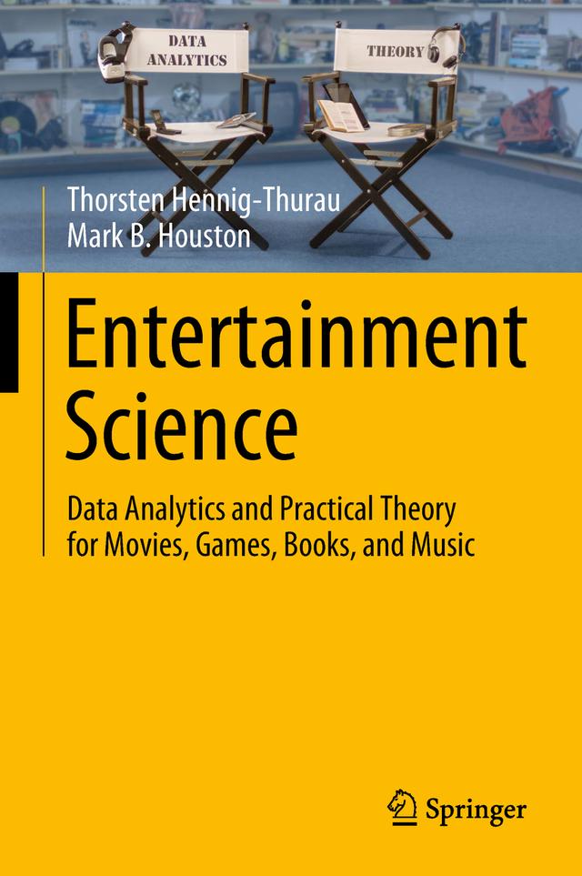 Entertainment Science by Mark B. Houston, Thorsten Hennig-Thurau