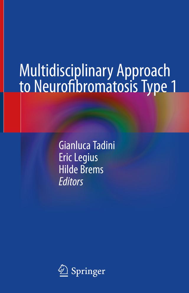Multidisciplinary Approach to Neurofibromatosis Type 1 by Eric Legius, Gianluca Tadini, Hilde Brems