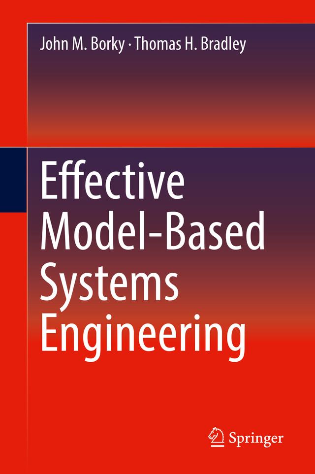Effective Model-Based Systems Engineering by John M. Borky, Thomas H. Bradley