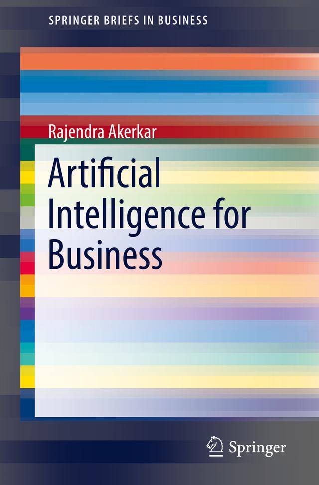 Artificial Intelligence for Business by Rajendra Akerkar