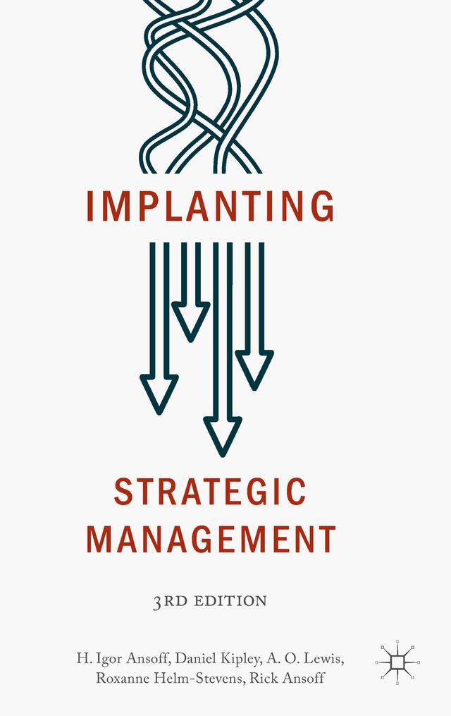 Implanting Strategic Management by A.O. Lewis, Daniel Kipley, H. Igor Ansoff, Rick Ansoff, Roxanne Helm-Stevens