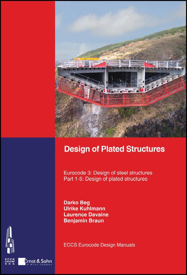 Design of Plated Structures by Benjamin Braun, Darko Beg, Laurence Davaine, Ulrike Kuhlmann