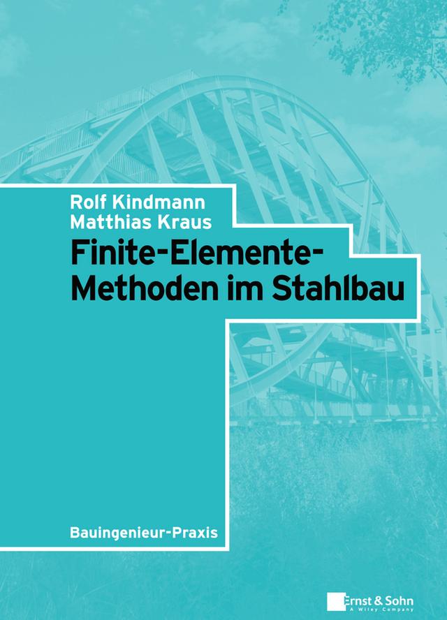 Finite-Elemente-Methoden im Stahlbau by Matthias Kraus, Rolf Kindmann