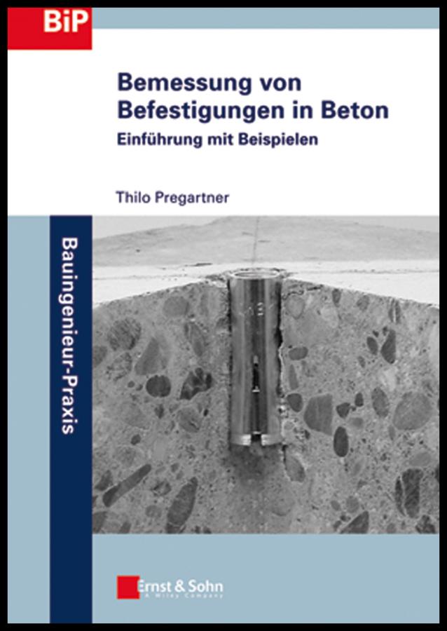 Bemessung von Befestigungen in Beton by Thilo Pregartner