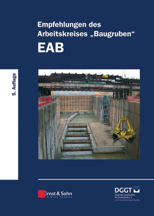 Empfehlungen des Arbeitskreises "Baugruben" (EAB) by Deutsche Gesellschaft für Geotechnik