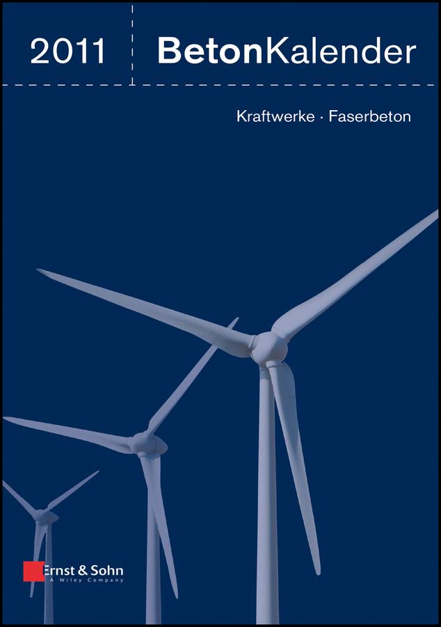 Beton-Kalender 2011 by Frank Fingerloos, Johann-Dietrich Wörner, Konrad Bergmeister