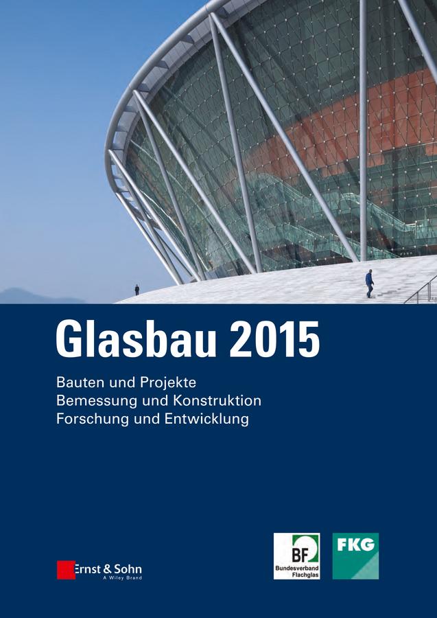Glasbau 2015 by Bernhard Weller, Silke Tasche