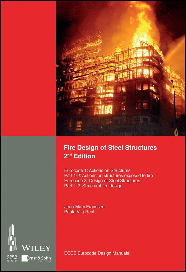 Fire Design of Steel Structures by Jean-Marc Franssen, Paulo Vila Real
