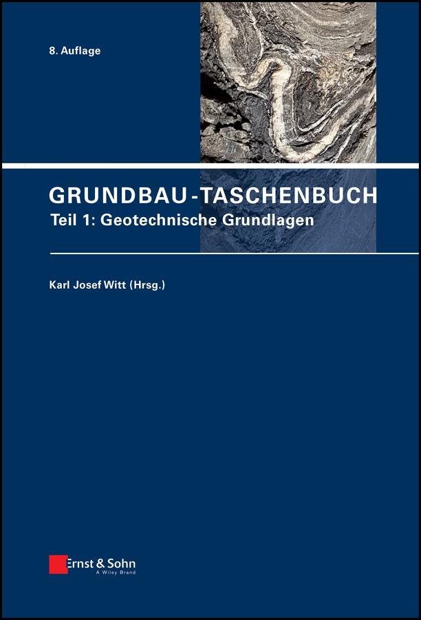 Grundbau-Taschenbuch, Teil 1 by Karl Josef Witt