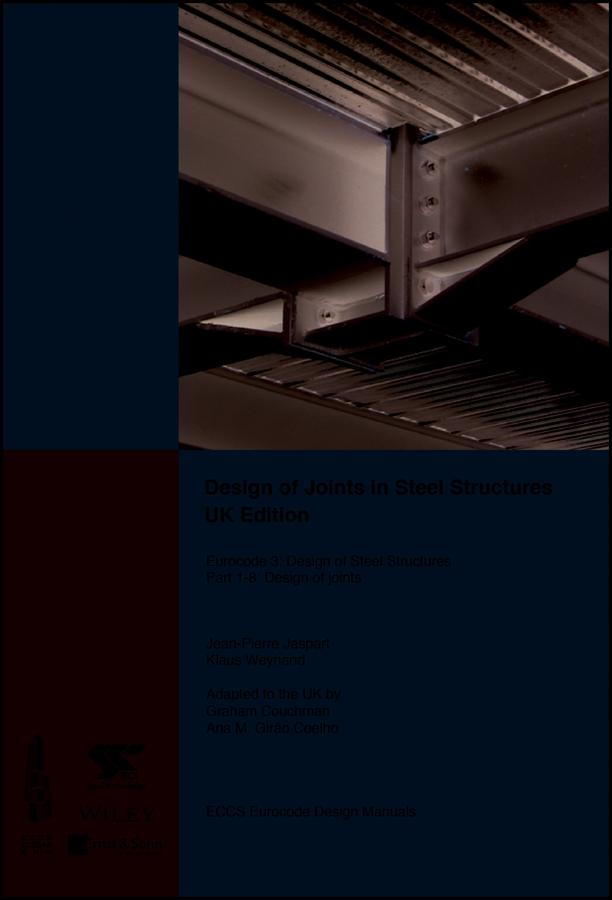 Design of Joints in Steel Structures by ECCS - European Convention for Constructional Steelwork