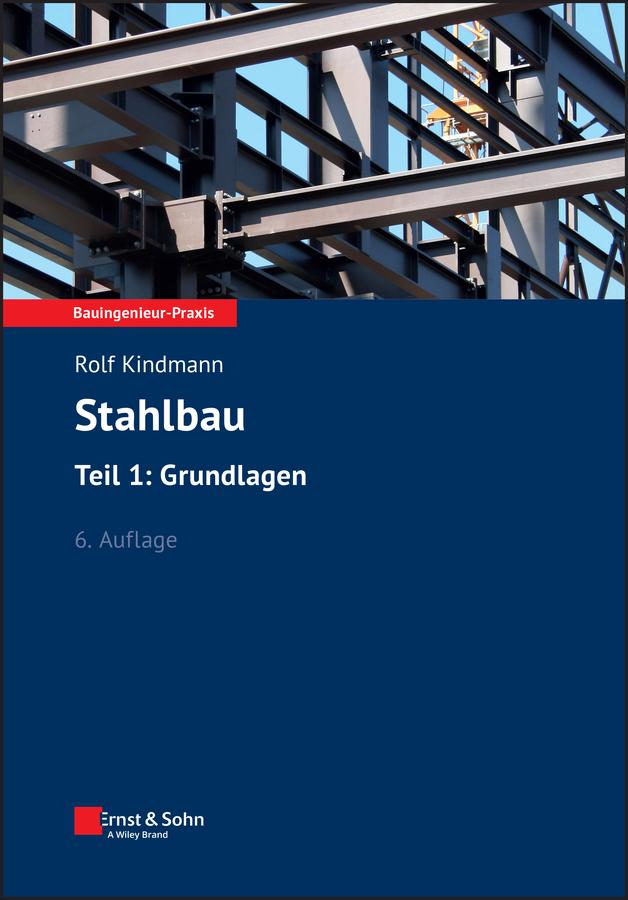 Stahlbau Teil 1 by Rolf Kindmann