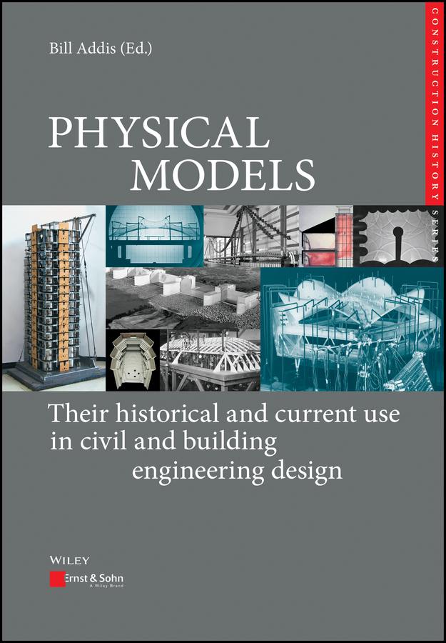 Physical Models by Bill Addis, Karl-Eugen Kurrer, Werner Lorenz
