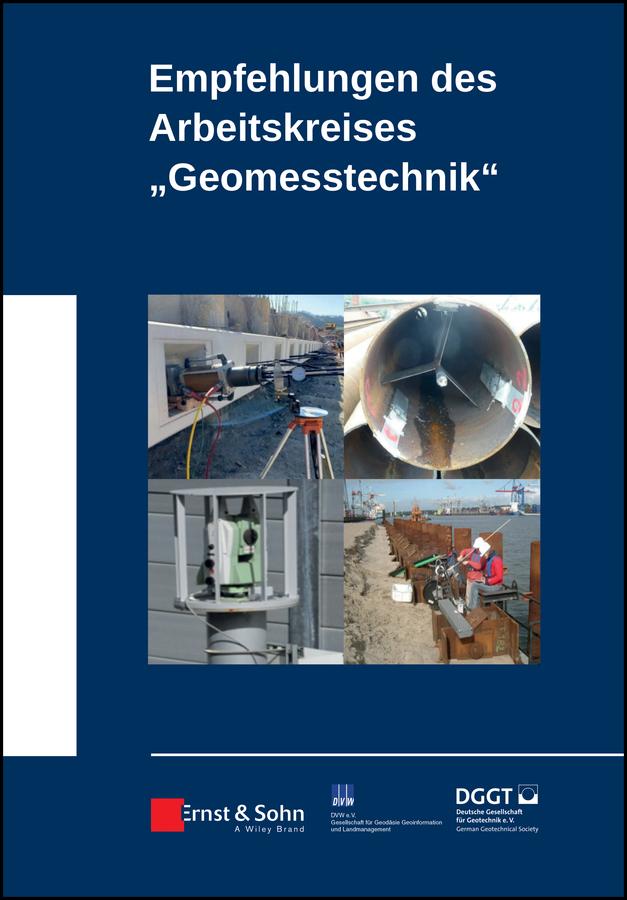Empfehlungen des Arbeitskreises Geomesstechnik by Deutsche Gesellschaft für Geotechnik