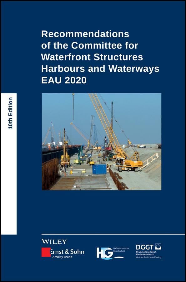 Recommendations of the Committee for Waterfront Structures Harbours and Waterways by Deutsche Gesellschaft für Geotechnik, HTG