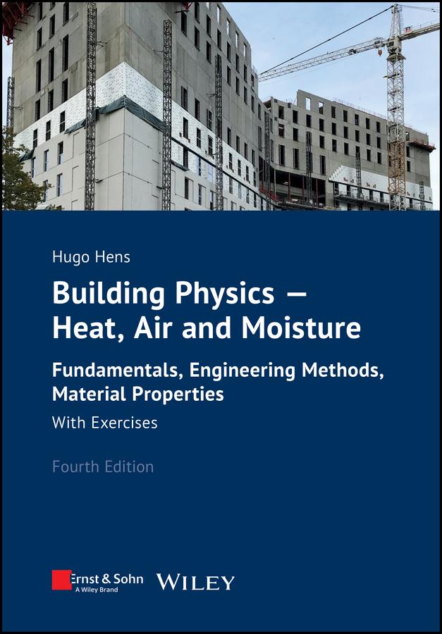 Building Physics - Heat, Air and Moisture
