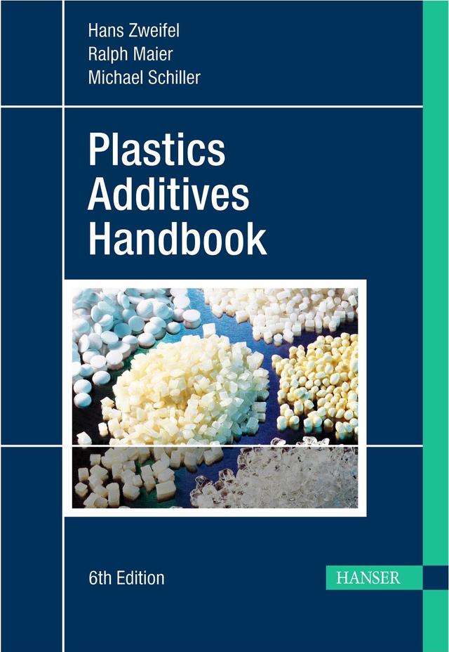 Plastics Additives Handbook 6E by Hans Zweifel