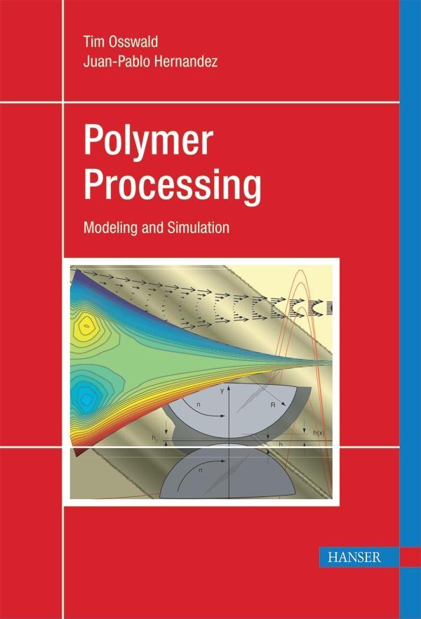 Polymer Processing by Tim A. Osswald