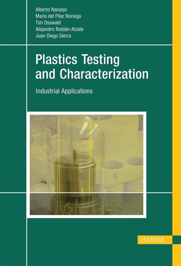Plastics Testing and Characterization by Alberto Naranjo