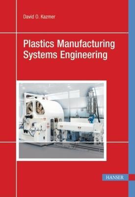 Plastics Manufacturing Systems Engineering