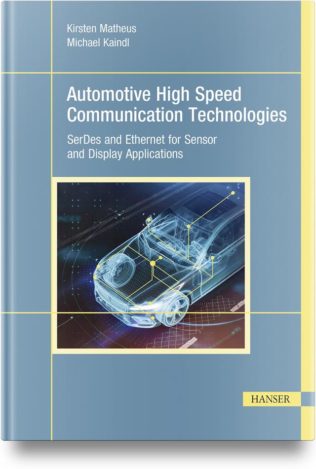 Automotive High Speed Communication Technologies by Kirsten Matheus, Michael Kaindl