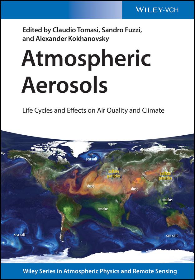 Atmospheric Aerosols by Alexander Kokhanovsky, Claudio Tomasi, Sandro Fuzzi