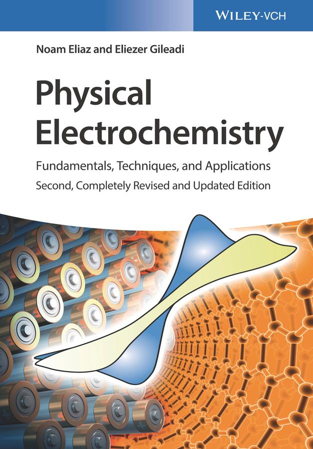Physical Electrochemistry by Eliezer Gileadi, Noam Eliaz
