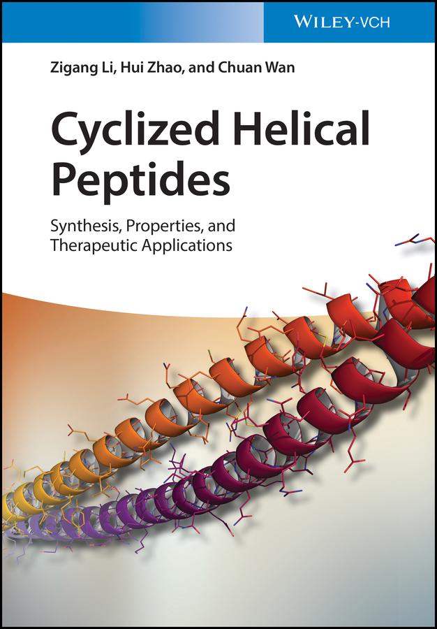 Cyclized Helical Peptides by Chuan Wan, Hui Zhao, Zigang Li