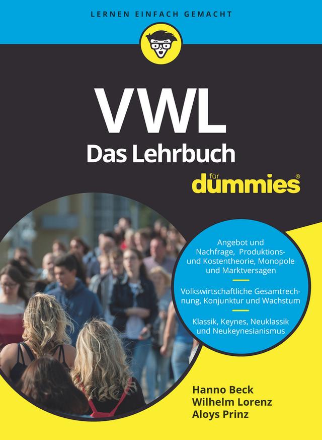 VWL für Dummies. Das Lehrbuch by Aloys Prinz, Hanno Beck, Wilhelm Lorenz