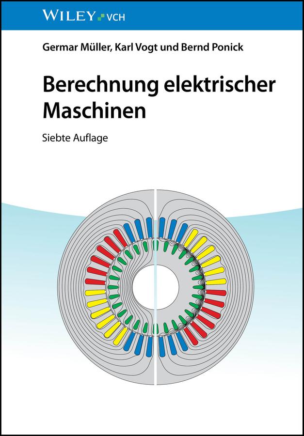 Berechnung elektrischer Maschinen by Bernd Ponick, Germar M&amp;#252ller, Karl Vogt