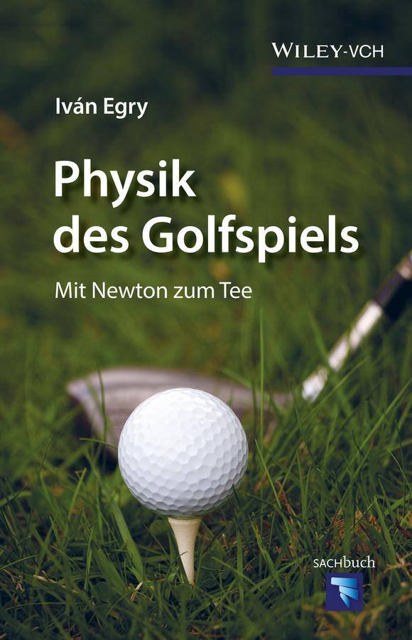 Physik des Golfspiels by Iván Egry