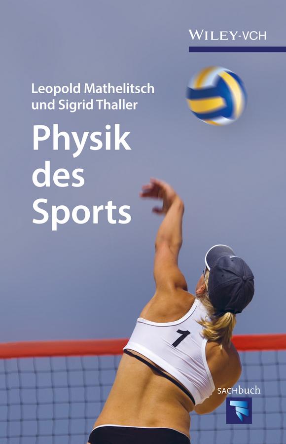 Physik des Sports by Leopold Mathelitsch, Sigrid Thaller
