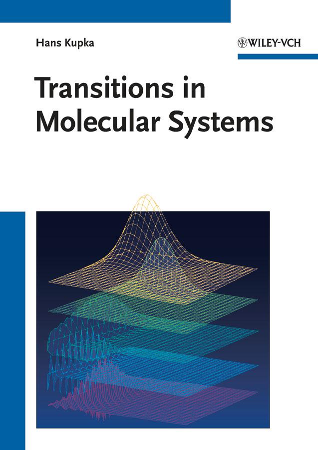 Transitions in Molecular Systems by Hans J. Kupka