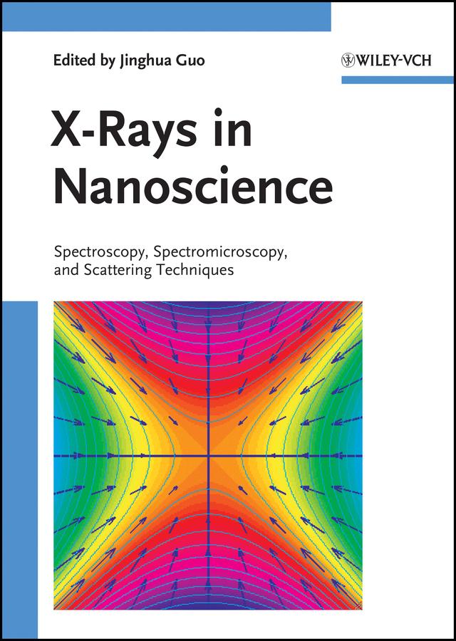 X-Rays in Nanoscience by Jinghua Guo