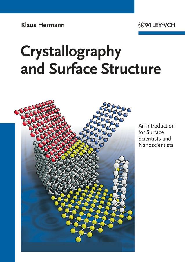 Crystallography and Surface Structure by Klaus Hermann