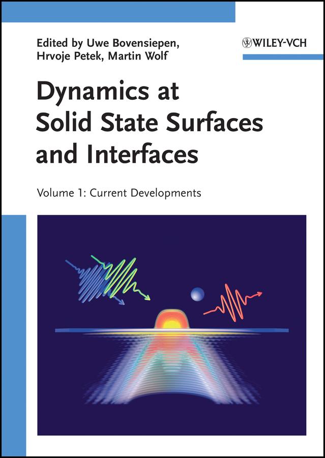 Dynamics at Solid State Surfaces and Interfaces, Volume 1
