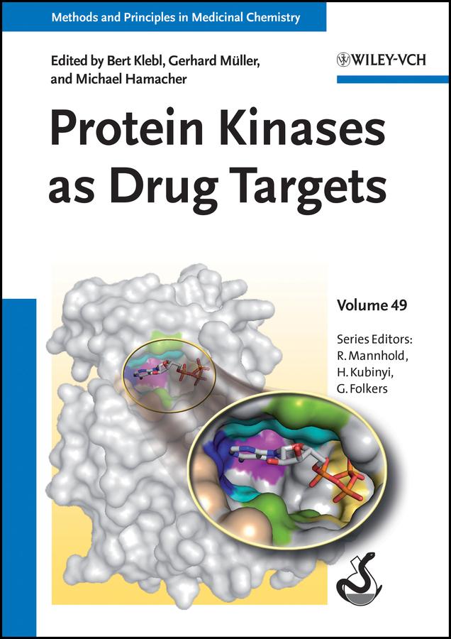 Protein Kinases as Drug Targets by Bert Klebl, Gerd Folkers, Gerhard Müller, Hugo Kubinyi, Michael Hamacher, Raimund Mannhold