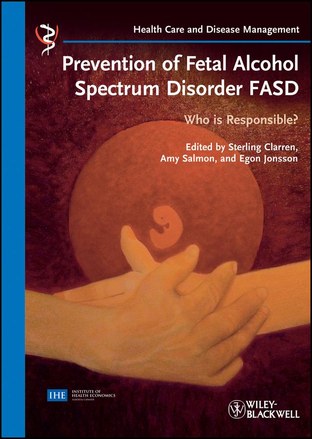 Prevention of Fetal Alcohol Spectrum Disorder FASD by Amy Salmon, Egon Jonsson, Sterling Clarren