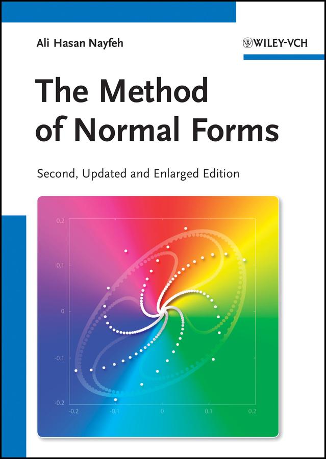 The Method of Normal Forms by Ali H. Nayfeh