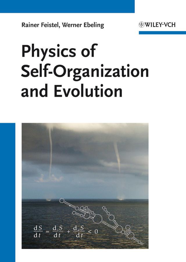 Physics of Self-Organization and Evolution by Rainer Feistel, Werner Ebeling